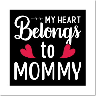 my heart belongs to mommy Posters and Art